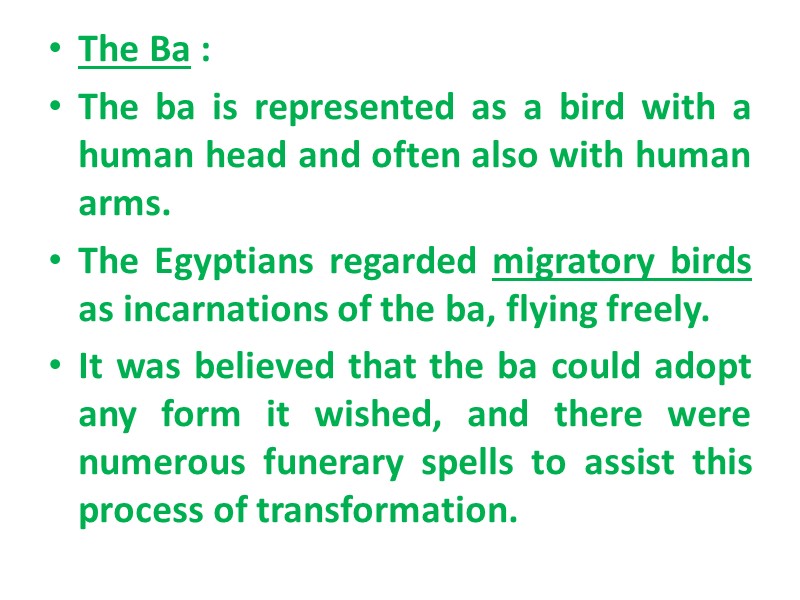 The Ba : The ba is represented as a bird with a human head